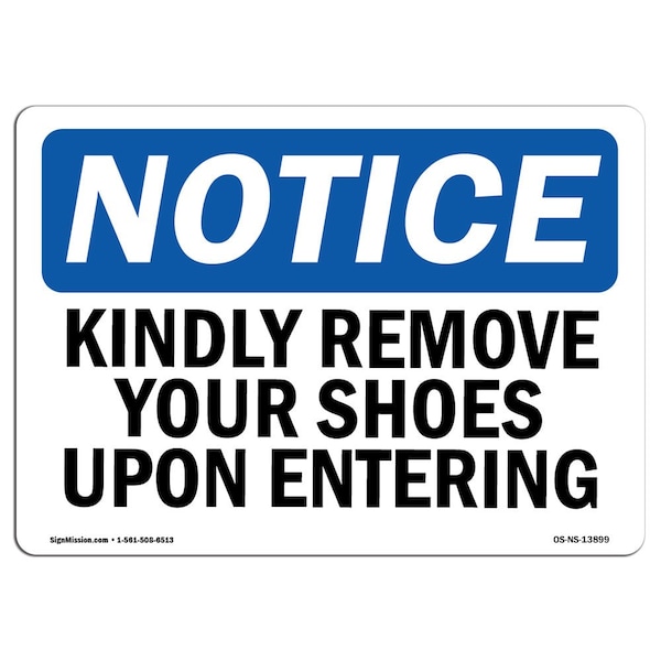 OSHA, Kindly Remove Your Shoes Upon Entering, 24in X 18in Rigid Plastic, 24" W, 18" H, Landscape